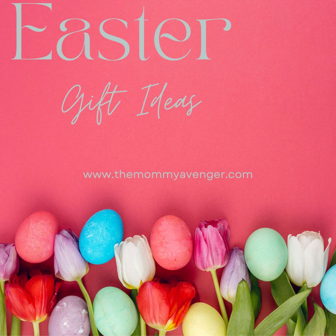 Easter Gift Ideas – the mommy avenger